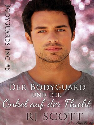 cover image of Der Bodyguard und der Onkel auf der Flucht